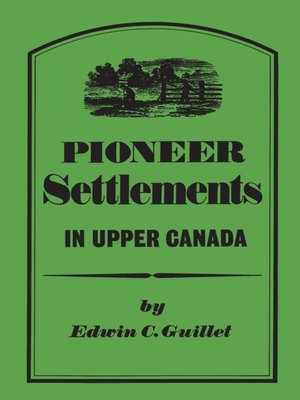 cover image of Pioneer Settlements in Upper Canada